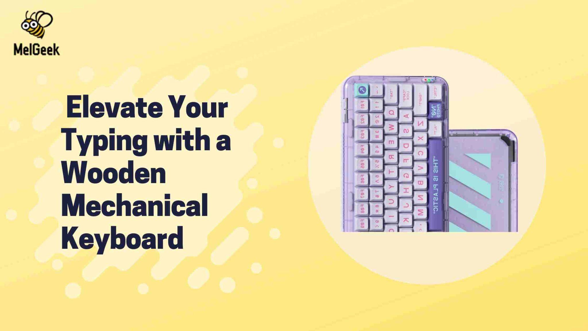 Typing Mastercard Elevate Your Typing with a Wooden Mechanical Keyboard