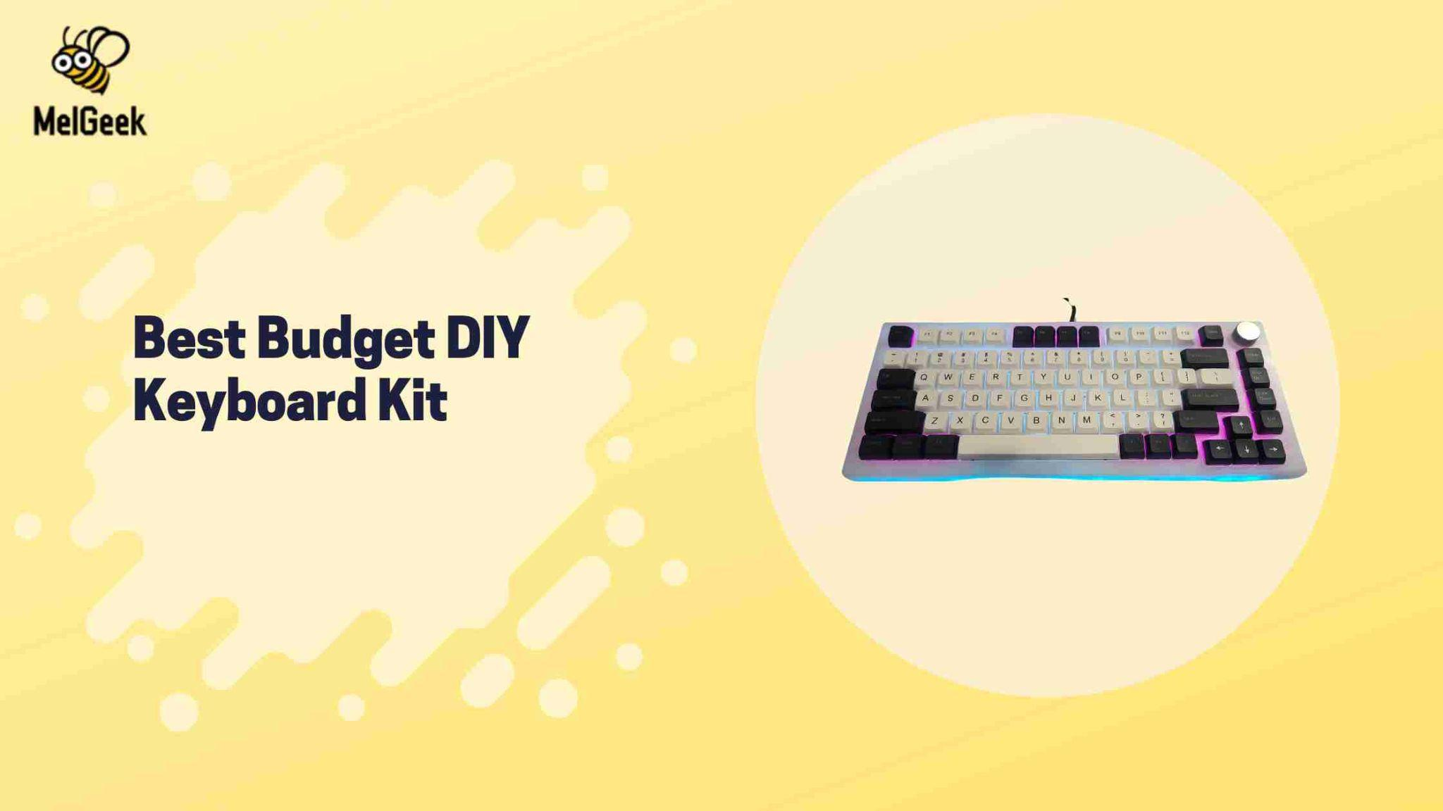 Best Budget DIY Keyboard Kit for Enthusiasts – MelGeek