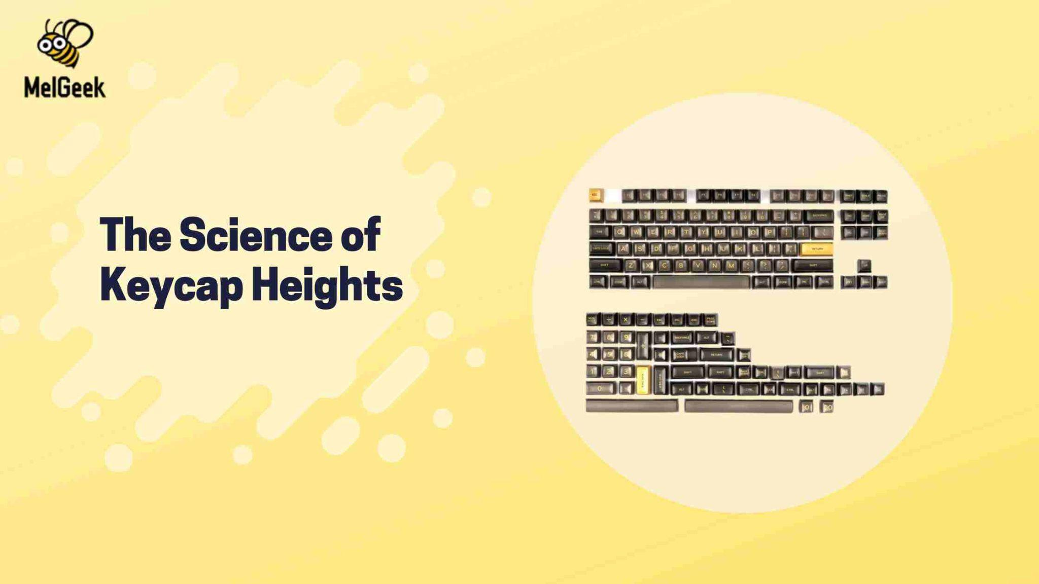 The Science of Keycap Heights: An Insightful Guide