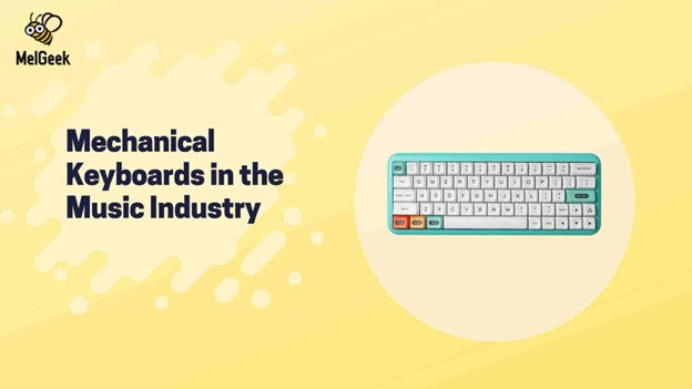 Mechanical Keyboards in the Music Industry