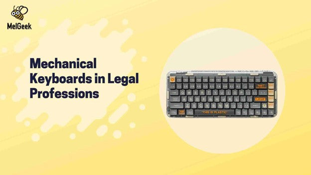 Mechanical Keyboards: A Game-Changer for Legal Professionals