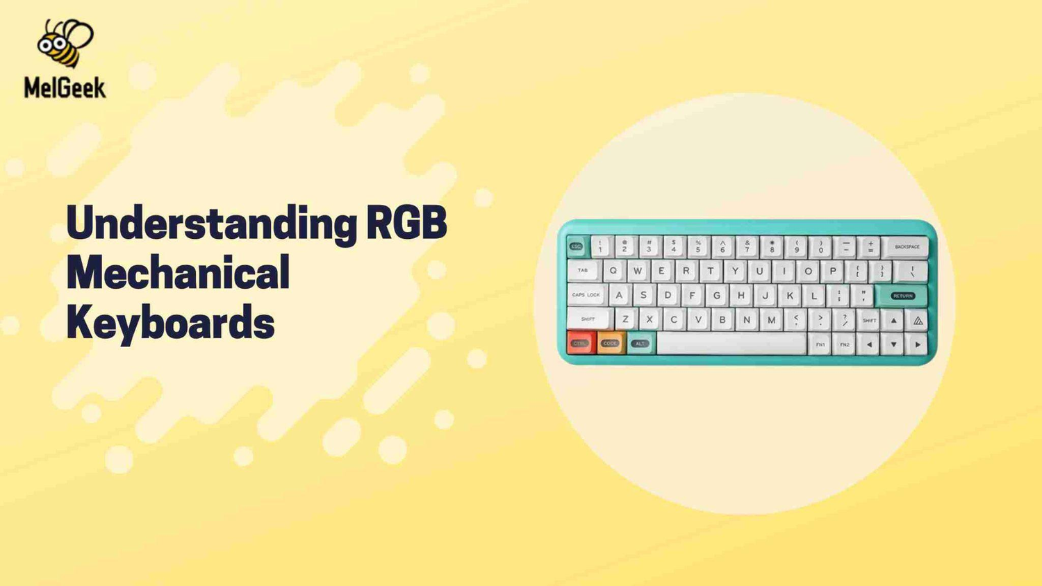 RGB Mechanical Keyboards: A Colorful Guide to Enhanced Typing Experience