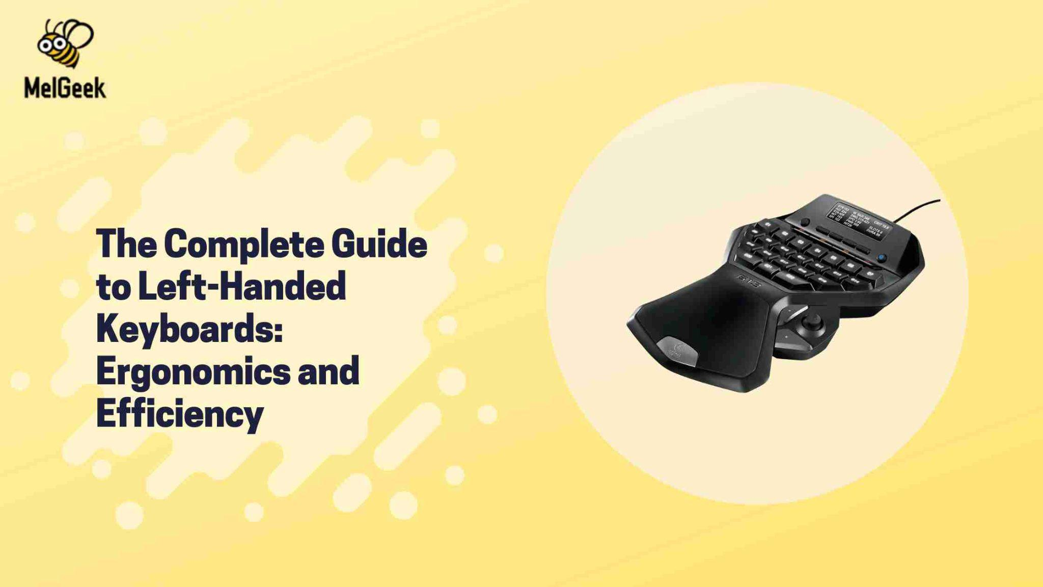 Left-Handed Keyboards: Ergonomic Solutions for Comfort – MelGeek