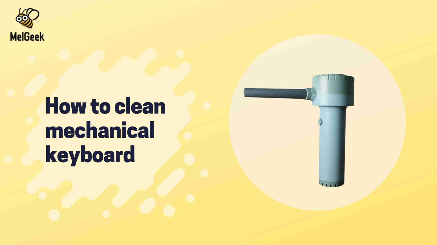 How to clean mechanical keyboard