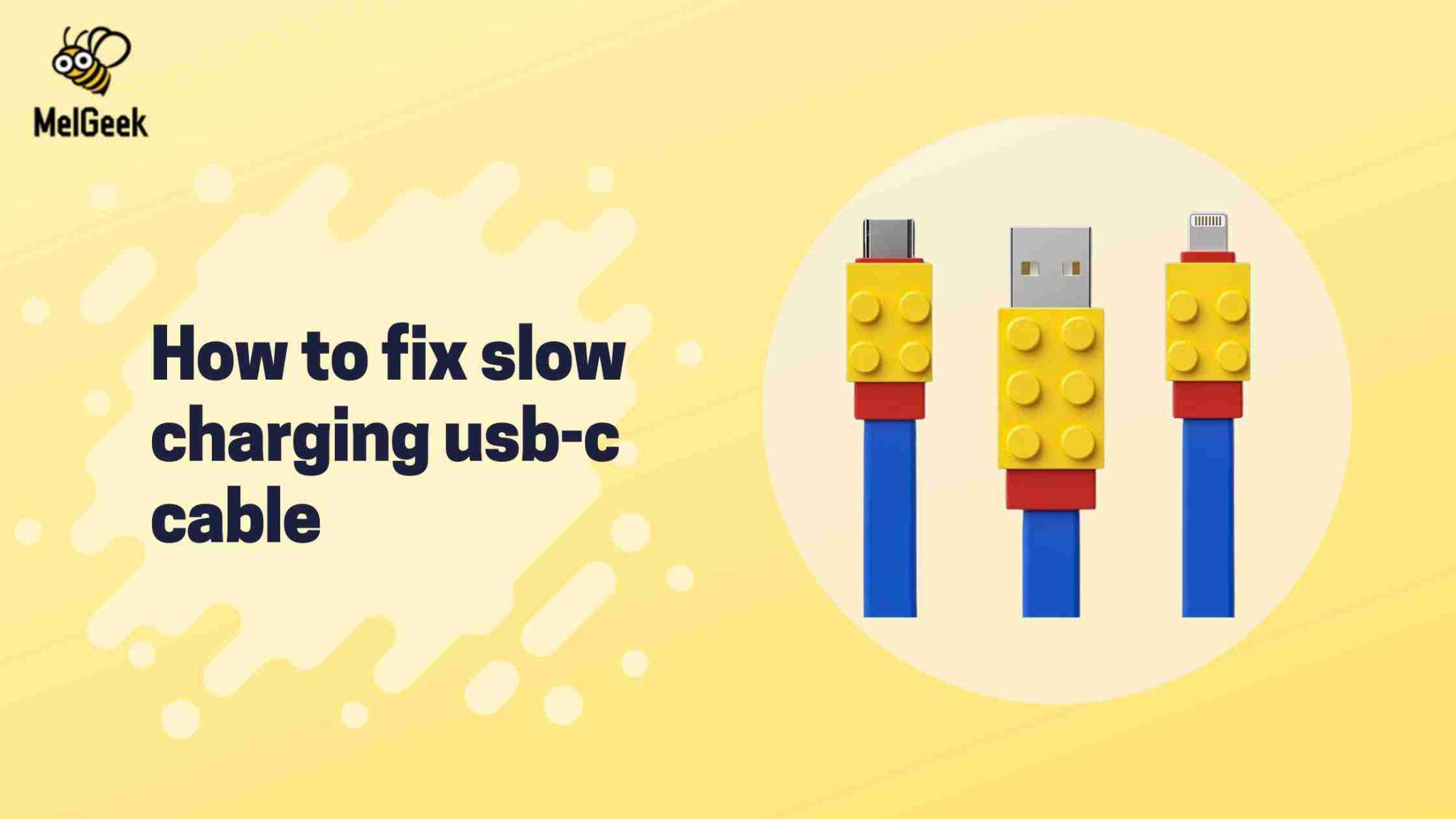 How to fix slow charging usb-c cable