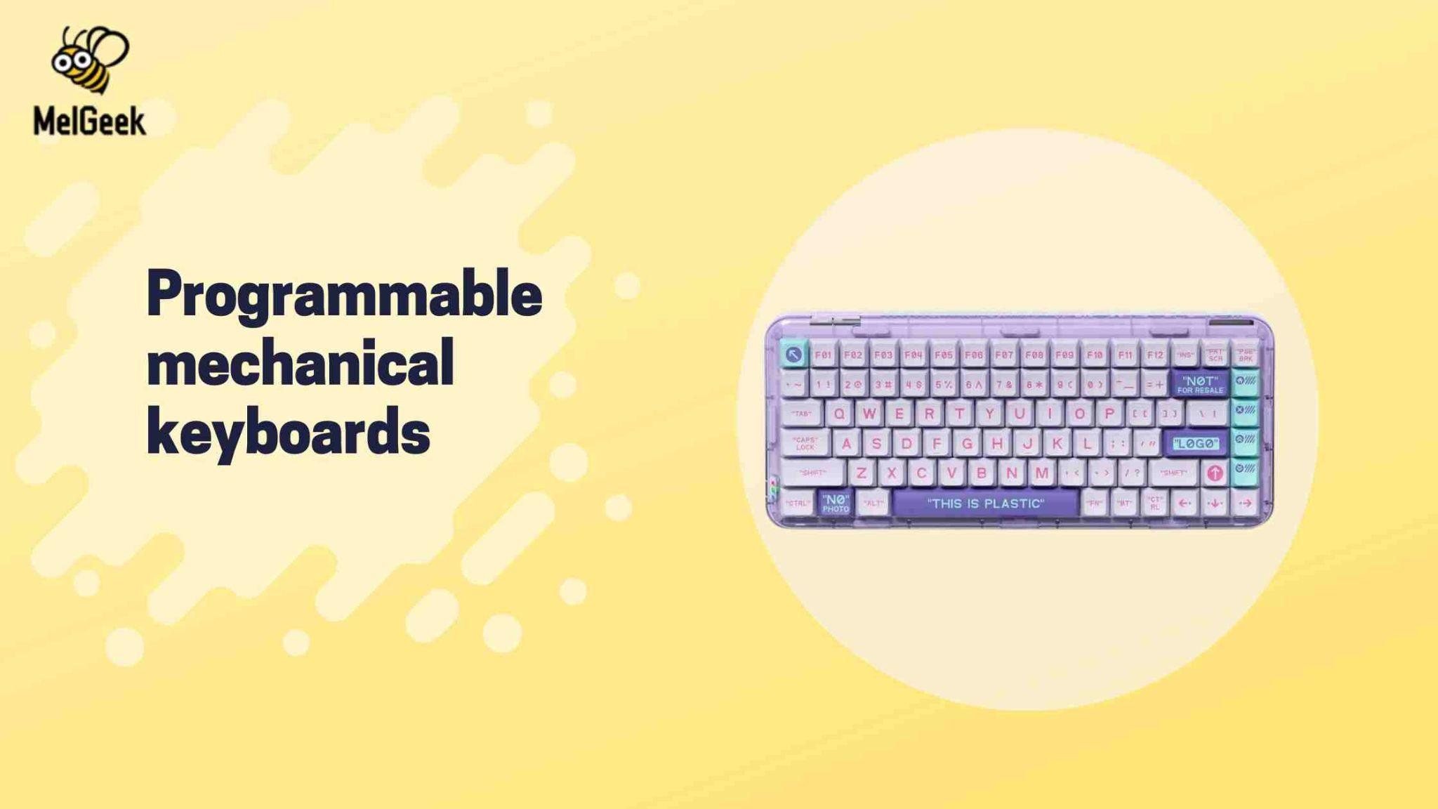Programmable Mechanical Keyboards: Customizing Your Typing Experience