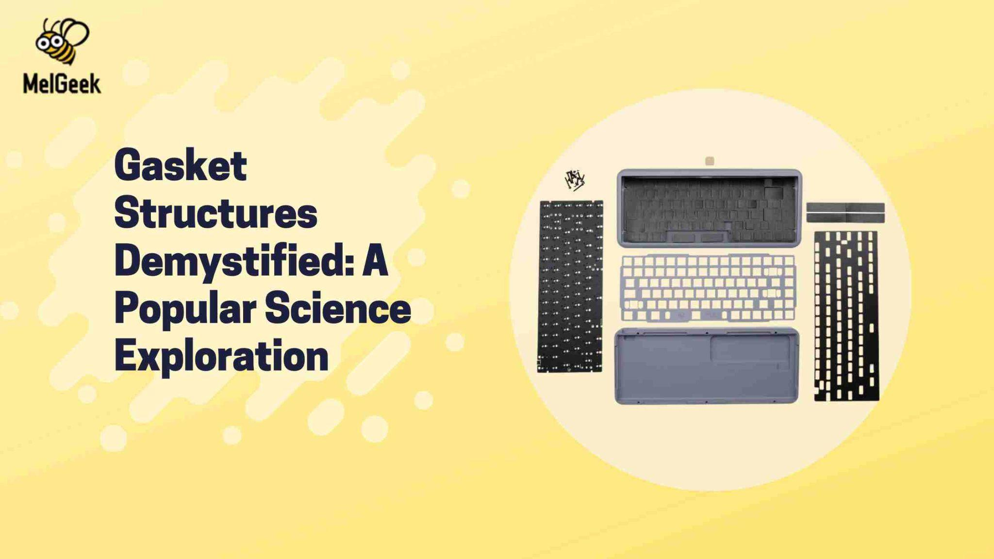 Gasket Structures Demystified: A Popular Science Exploration